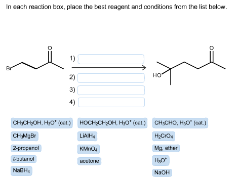 Image for Find Reagents? In each reaction box, place the best reagent and conditions from the list below.