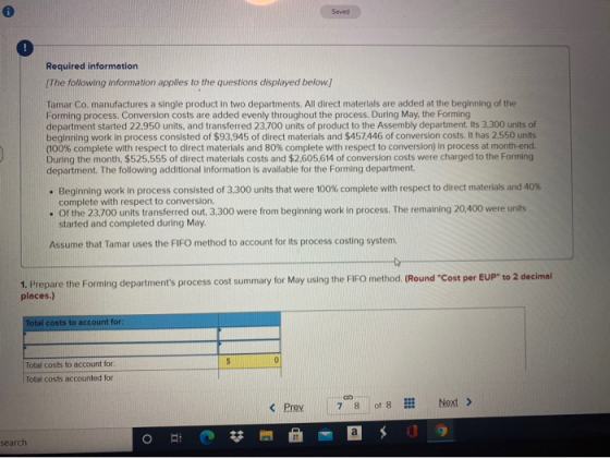 Saved Required information The following information applies to the questions displayed below.] Tamar Co. manufactures a sing