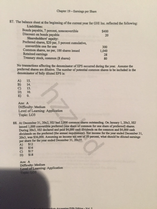 Chapter 19 -- Earnings per Share 87. The balance sheet at the beginning of the current year for GHI Inc. reflected the follow