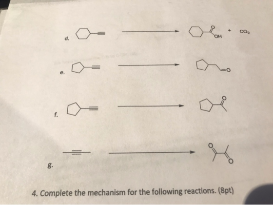 4. Complete the mechanism for the following reactions. (8pt)