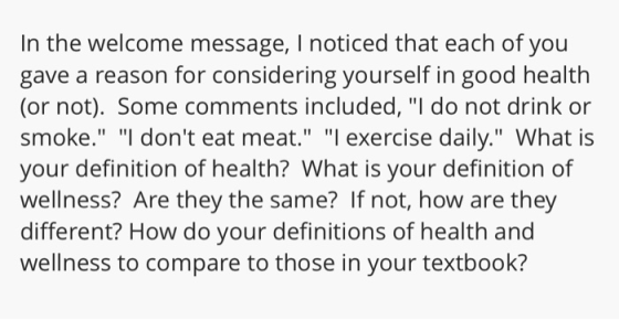 In the welcome message, I noticed that each of you gave a reason for considering yourself in good health (or not). Some comme
