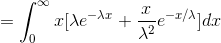 =\int_{0}^{\infty}x[\lambda e^{-\lambda x}+\frac{x}{\lambda^2}e^{-x/\lambda}]dx