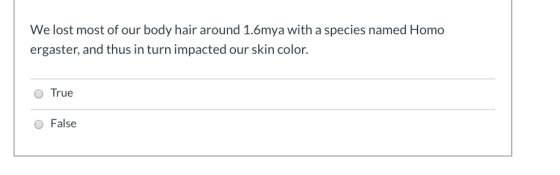 We lost most of our body hair around 1.6mya with a species named Homo ergaster, and thus in turn impacted our skin color. Tru