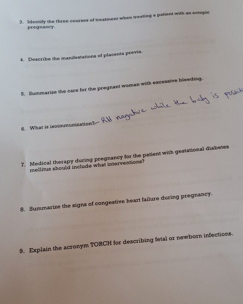3. Identify the three courses of treatment when treating a patient with an ectopic pregnancy 4. Describe the manifestations o