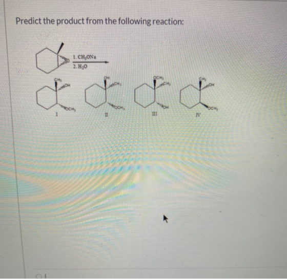 Predict the product from the following reaction: 1 CHON 2. H,0 o & & & & OCH II TV