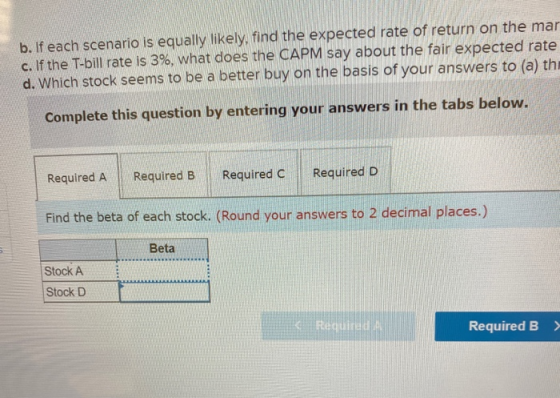 b. If each scenario is equally likely, find the expected rate of return on the mar c. If the T-bill rate is 3%, what does the