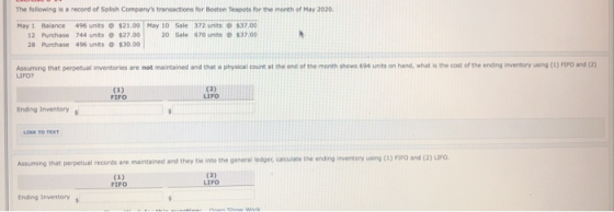 The following is a record of Splish Companys transactions for Boston Teapots for the month of May 2020 May 1 Balance 496 uni