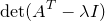\small \det(A^T-\lambda I)