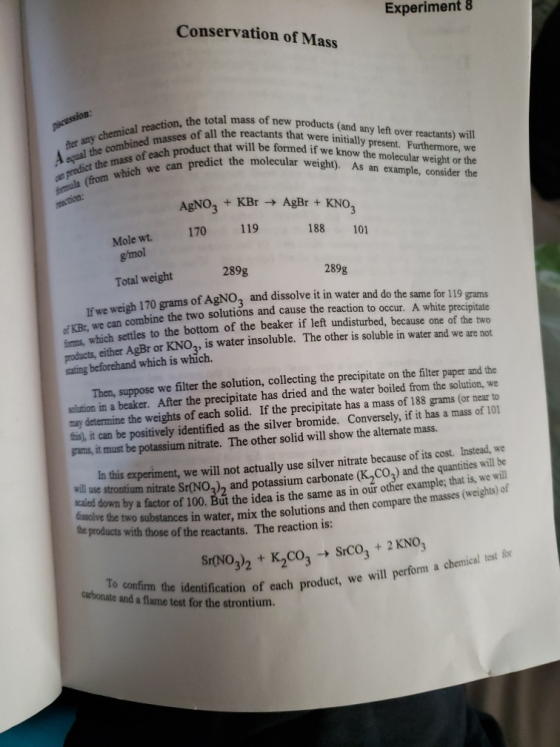 Experiment 8 Conservation of Mass kussion: action: 170 Mole wt. g/mol Aqual the combined masses of all the reactants that wer