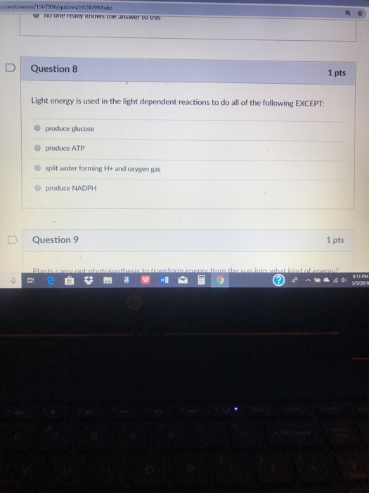 4399nake D Question 8 1 pts Light energy is used in the light dependent reactions to do all of the following EXCEPT O produce