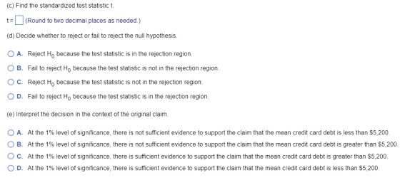 (c) Find the standardized test statistic t. ta (Round to two decimal places as needed.) (d) Decide whether to reject or fail