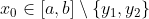 x_0\in [a,b]\setminus \{y_1,y_2\}