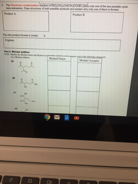 2. The Dieckman condensation reaction of ETO (CH)CH(CH)COOEt yields only one of the two possible cyclic beta-ketoesters. Draw