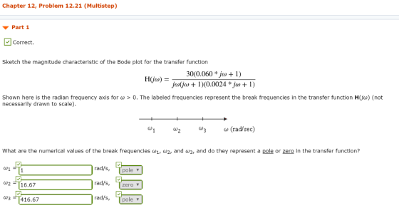 Chapter 12, Problem 12.21 (Multistep) Part 1 Correct. Sketch the magnitude characteristic of the Bode plot for the transfer f