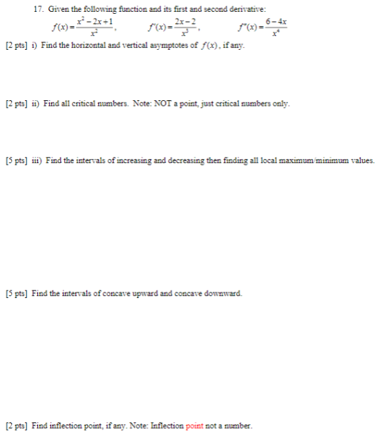 17. Given the following function and its first and second derivative: 20-2 6-43 f(x)= f(x) = [2 pts] 1) Find the horizontal