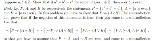 Suppose a, b e Z. Show that if a for some integer c E Z, then a or b is even. Hint: Let P, A, and B be respectively the state