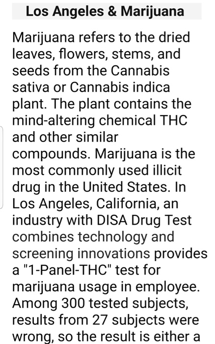 Los Angeles & Marijuana Marijuana refers to the dried leaves, flowers, stems, and seeds from the Cannabis sativa or Cannabis