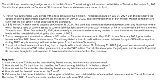 Transit Airlines provides regional jet service in the Mid-South. The following is information on liabilities of Transit at De