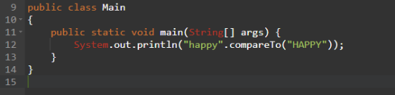 9 public class Main 10- { 11 - public static void main(String[] args) { 12 System.out.println(happy.compareTo(HAPPY)); 13