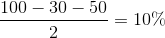 \frac{100-30-50}{2}=10\%