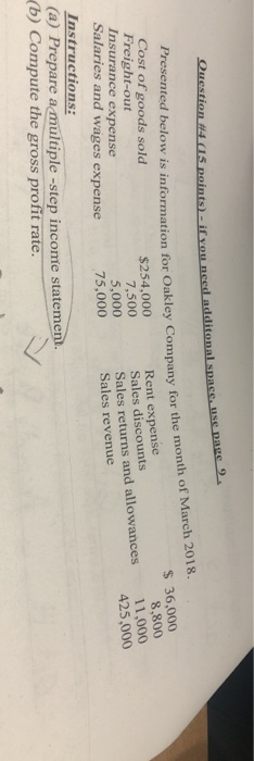 Question 4.015 points) - if you need additonal space, USE DALE Presented below is information for Oakley Company for the me f