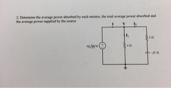 2. Determine the average power absorbed by each resistor, the total average power absorbed and the average power supplied by the source IV 20 1245-v 4?