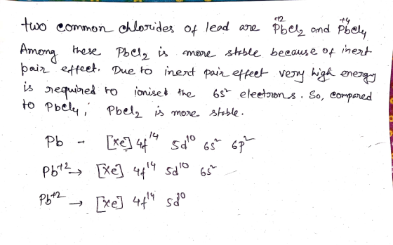 two common chlorides of lead are abely and the bely Among these Pbele is more stable because of inert pair effect. Due to ine