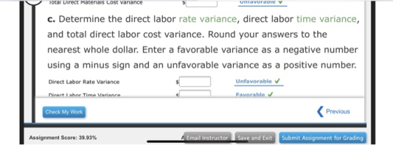otai virect Matenais cost variance c. Determine the direct labor rate variance, direct labor time variance, and total direct