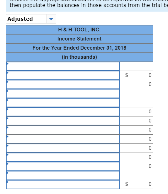 LIIOODE CII CIPPIOPLICE CICCOLII CU DESPOILE then populate the balances in those accounts from the trial ba Adjusted H&H TOOL