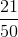 \frac{21}{50}