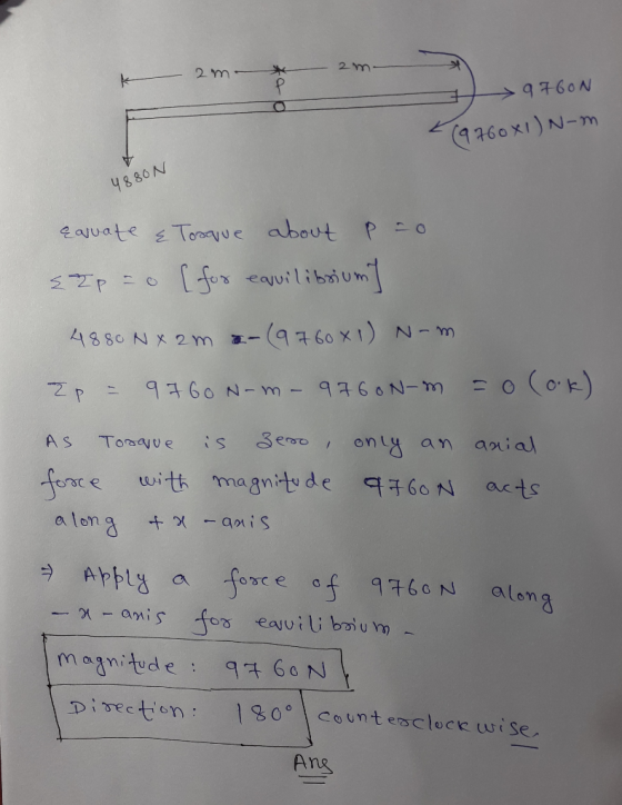 2m- 2 m -* - 19760N K(9760X1) N-m 4880N Equate & Tosque about pao < 2p = 0 (for equilibrium] 4880 Nxam a-(9760*1) N-m 2p = 97