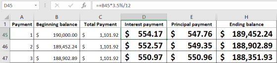 D45 45 D X f =+B45*3.5%/12 A B C D H 1 Payment Beginning balance Total Payment Interest payment Principal payment E nding bal