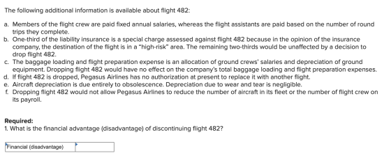The following additional information is available about flight 482: a. Members of the flight crew are paid fixed annual salar