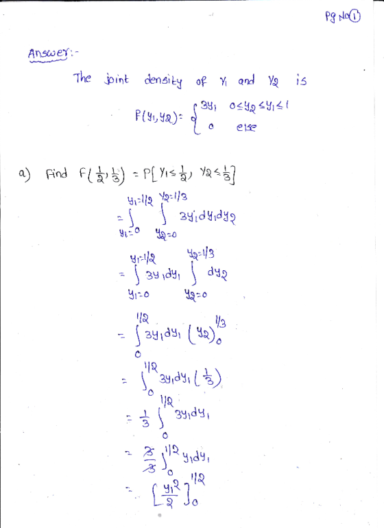 Dorid Answer: - The joint density of Y and Va is 024234,41 P[41,42): do eise I a) Find Fla ) = P[Yistal Y2 = 1/s] yills YQ=11