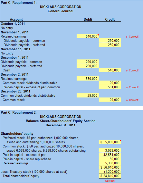 Part C, Requirement 1: NICKLAUS CORPORATION General Journal Debit Credit 540,000 e-Correct 290,000 250,000 Account October 1,