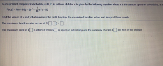 A one product company finds that its profit. P. in millions of dollars, is given by the following equation where x is the amo