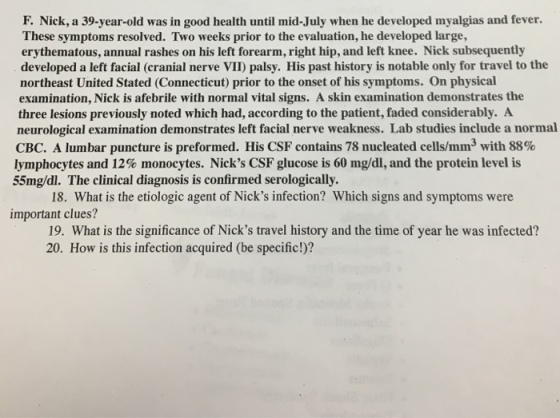 Nick, a 39-year-old was in good health until mid-J