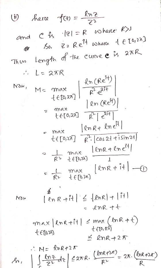 here f(a) = enz 72 and e is 121= R where R71 so ¿z Reit Where d E 20,21] Thin length of the curve e is 25R . L=QAR Now, Me ma