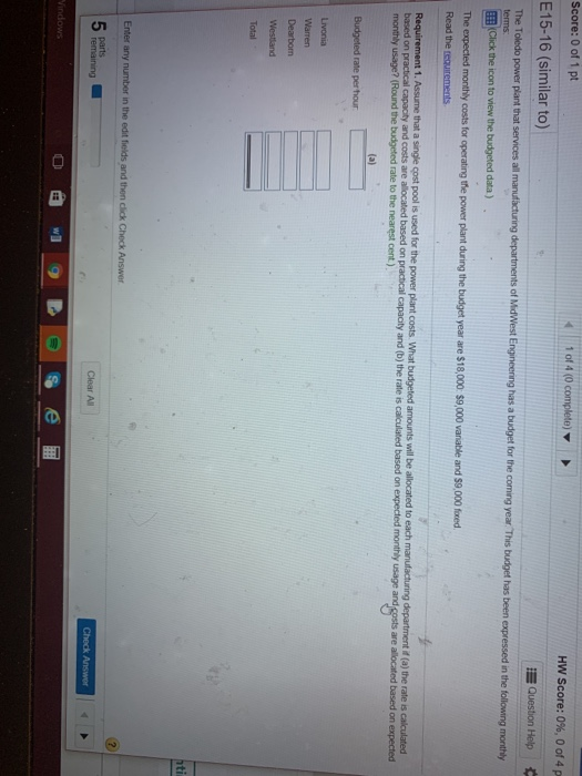 Score: 0 of 1 pt 1 of 4 (0 complete) HW Score: 0%, 0 of 4p E15-16 (similar to) Question Help The Toledo power plant that serv