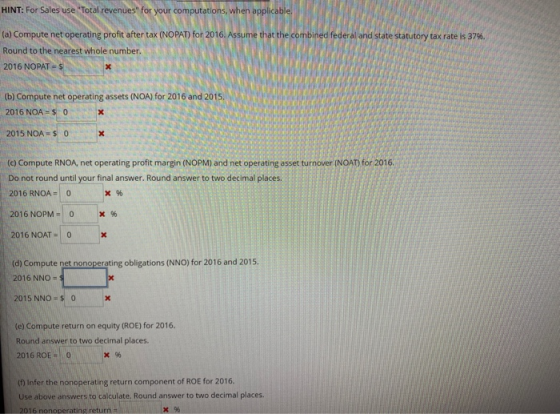 HINT: For Sales use Total revenues for your computations, when applicable (a) Compute net operating profit after tax (NOPAT