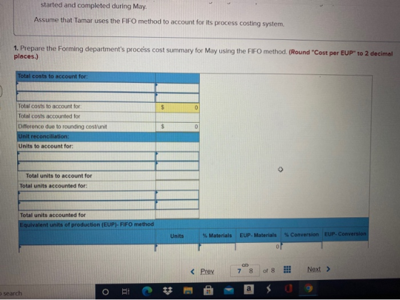 started and completed during May. Assume that Tamar uses the FIFO method to account for its process costing system. 1. Prepar