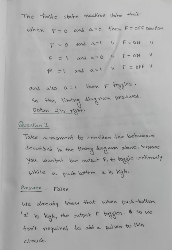 The finite state machine state that when F=0 and a=0 then F=OFF position F=o and a=1 F=ON 1 10 E = 1 1 and a=o F=ON and a=1 F