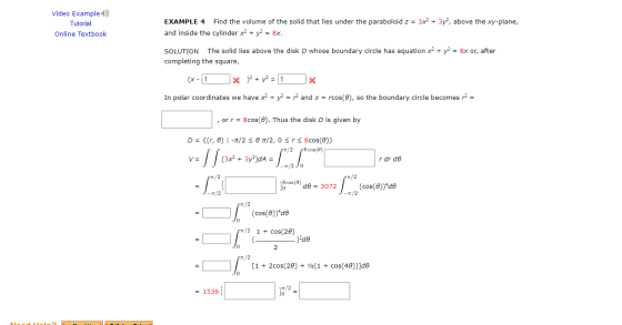 Video Example) Tutorial Online Textbook EXAMPLE 4 Find the volume of the solid that lies under the paraboloid z = 3x2 + 3y2,