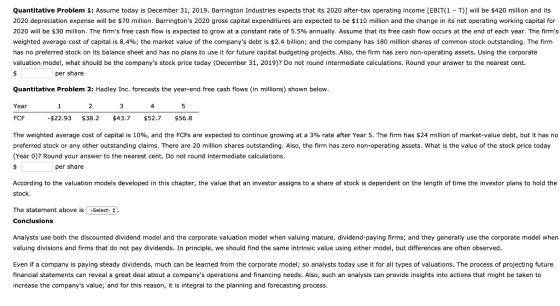 Quantitative Problem 1: Assume today is December 31, 2019. Barrington Industries expects that its 2020 after-tax operating in