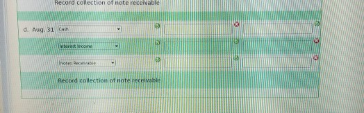 Record collection of note receiva d. Aug 31 C M interest income Record collection of nate