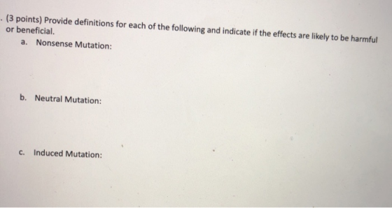 . (3 points) Provide definitions for each of the following and indicate if the effects are likely to be harmful or beneficial
