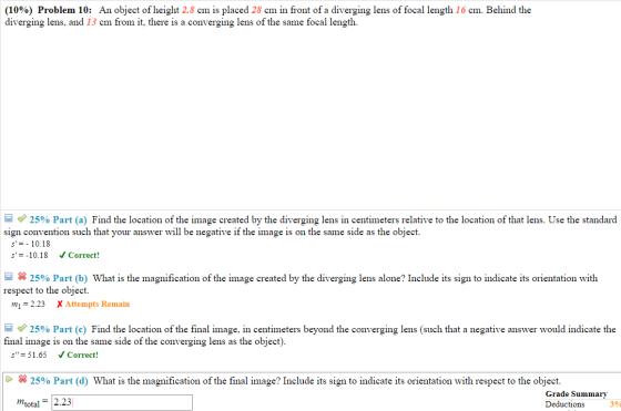 (10%) Problem 10: An object of height 2.8 cm is placed 28 cm in front of a diverging lens of focal length 16 cm. Behind the d