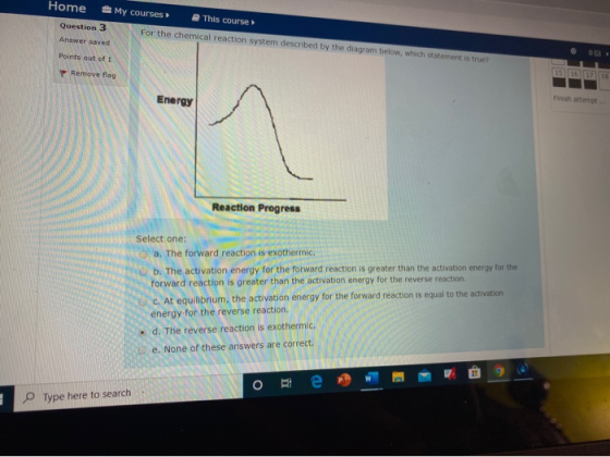 Home My courses This course Question 3 For the chemical reaction system described by the diagram below, which statement is tr