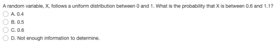 A random variable, X, follows a uniform distribution between 0 and 1. What is the probability that X is between 0.6 and 1.1?