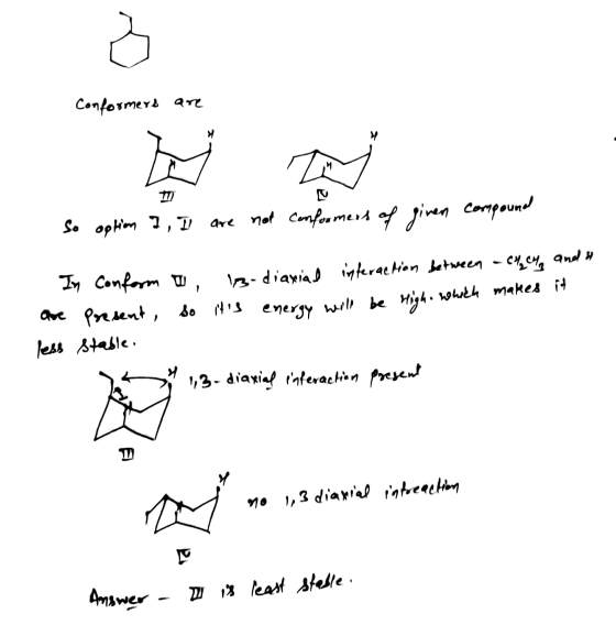 Conformers are So option 7, I are not conformers of given compound In conform I, 13-diaxial interaction between - C4 CM, and